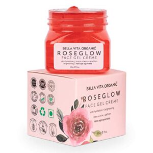 Bella Vita Organic Rose Glow Face Gel Cream for Glowing Skin for Women & Men